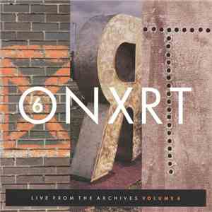 Various - ONXRT: Live From The Archives Vol. 6