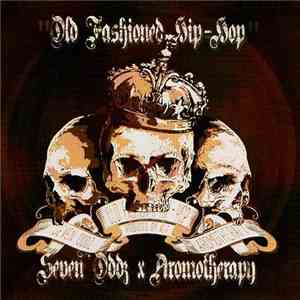 Various - Seven Oddz X Aromotherapy - Old Fashioned Hip-Hop