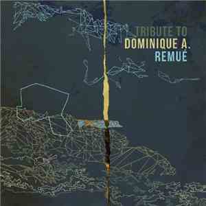 Various - Tribute To Dominique A. Remué
