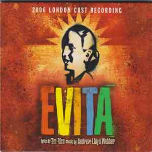 Andrew Lloyd Webber and Tim Rice - Evita (2006 London Cast Recording)