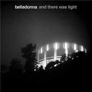 Belladonna - And There Was Light