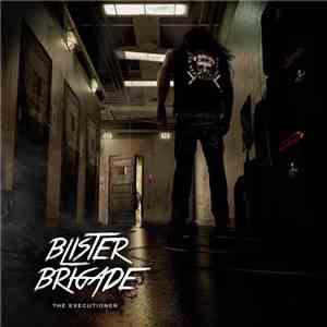 Blister Brigade - The Executioner