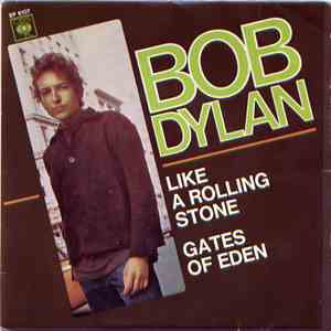 Bob Dylan - Like A Rolling Stone / Gates Of Eden