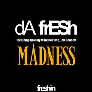 Da Fresh - Madness