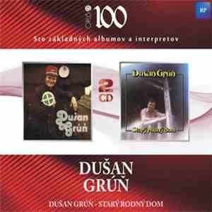 Dušan Grúň - Dušan Grúň – Starý Rodný Dom