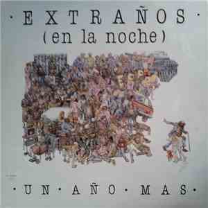 Extraños En La Noche - Un Año Mas