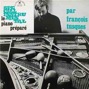 François Tusques - Le Piano Préparé