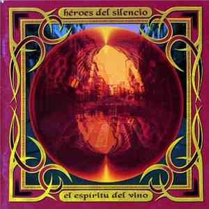 Héroes Del Silencio - El Espiritu Del Vino