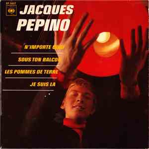 Jacques Pepino - N'importe Quoi