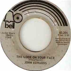 John Edwards  - It’s Those Little Things That Count / The Look On Your Face