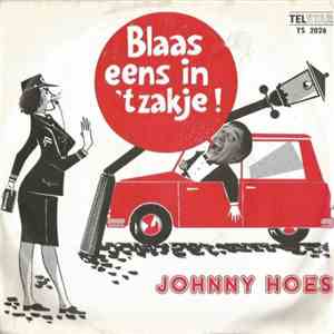 Johnny Hoes - Blaas Eens In 't Zakje