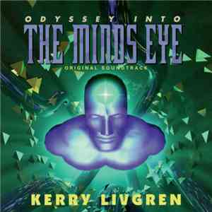 Kerry Livgren - Odyssey Into The Mind's Eye Soundtrack