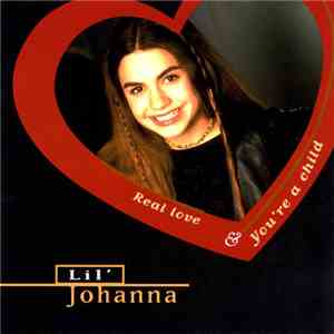 Lil' Johanna - Real Love / You're A Child
