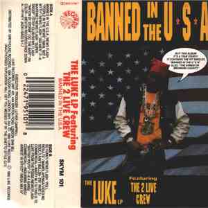 Luke Featuring The 2 Live Crew - Banned In The U.S.A. - The Luke LP