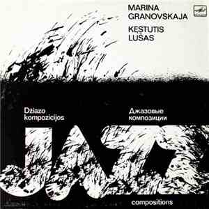 Marina Granovskaja, Kęstutis Lušas - Džiazo Kompozicijos = Jazz Composition ...