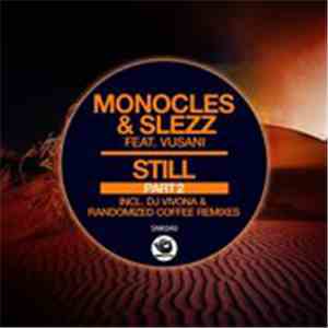 Monocles & Slezz - Still Part 2