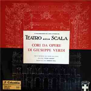 Orchestra & Coro Del Teatro Alla Scala - Cori Da Opere Di Giuseppe Verdi