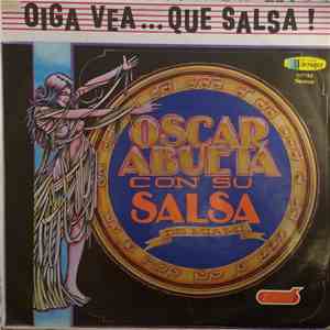 Oscar Abueta Y Su Salsa - Oiga Vea...Que Salsa!