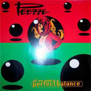 Peezze - All We Need Is A (Perfect Balance)