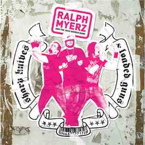 Ralph Myerz And The Jack Herren Band - Sharp Knives & Loaded Guns