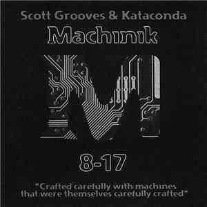Scott Grooves & Kataconda - Machinik 8-17