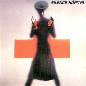 Silence Hôpital - Silence Hôpital