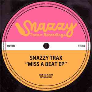 Snazzy Trax - Miss A Beat EP