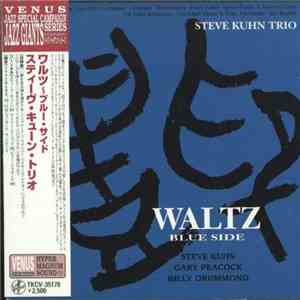Steve Kuhn Trio - Waltz - Blue Side