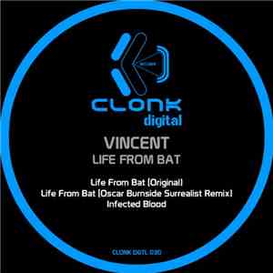 Vincent  - Life From Bat