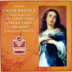 Vivaldi - Gérard Lesne, Fabio Biondi, Il Seminario Musicale - Salve Regina  ...