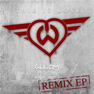 Will.I.Am Feat. Eva Simons - This Is Love Remix EP