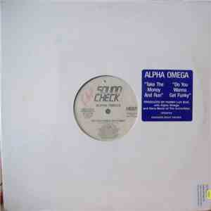 Alpha Omega  - Take The Money And Run / Do You Wanna Get Funky