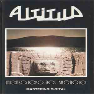 Altitud - Mensajero Del Silencio