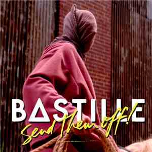 Bastille  - Send Them Off! (Skream Remix Radio Edit)