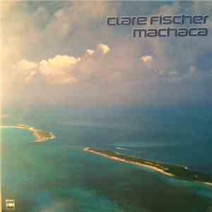 Clare Fischer - Machaca