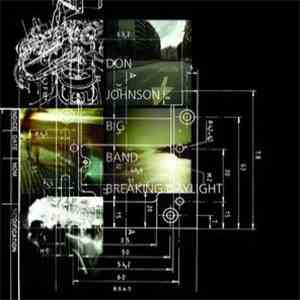 Don Johnson Big Band - Breaking Daylight