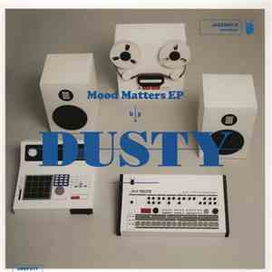 Dusty  - Mood Matters EP