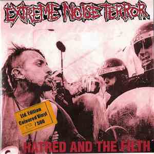 Extreme Noise Terror - Hatred And The Filth