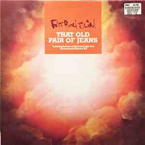 Fatboy Slim - That Old Pair Of Jeans