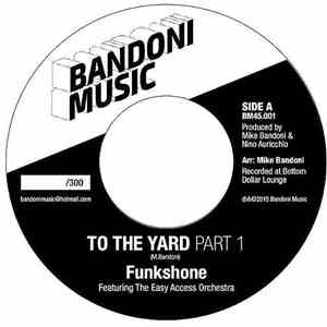 FUNKSHONE, The Easy Access Orchestra - To The Yard
