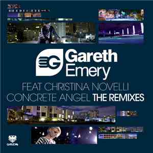 Gareth Emery Feat Christina Novelli - Concrete Angel (The Remixes)