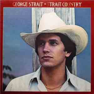 George Strait - Strait Country