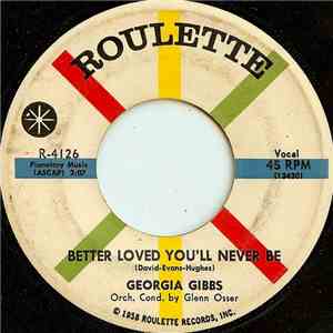 Georgia Gibbs - Better Loved You'll Never Be