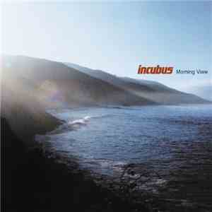 Incubus  - Morning View
