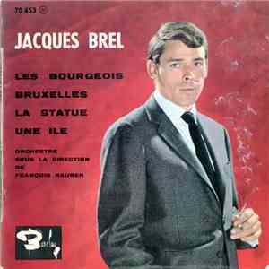 Jacques Brel - Les Bourgeois