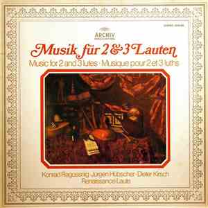 Konrad Ragossnig, Jürgen Hübscher, Dieter Kirsch - Musik Für 2 Und 3 Lauten