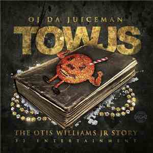 OJ Da Juiceman - The Otis Williams Jr Story