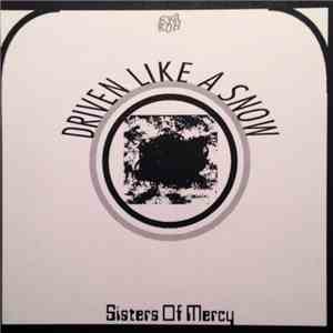 Sisters Of Mercy - Driven Like The Snow