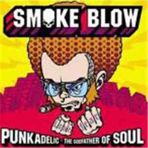 Smoke Blow - Punkadelic - The Godfather Of Soul