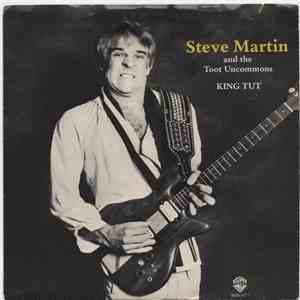 Steve Martin  And The Toot Uncommons - King Tut